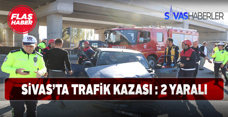 Sivas’ta Meydana Gelen Kazada 2 Yaralı
