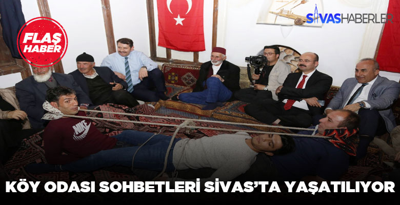 Köy odası sohbetleri Sivas’ta yaşatılıyor