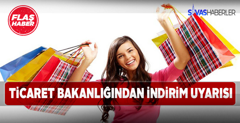 Efsane indirimler konusunda Ticaret Bakanlığından uyarı