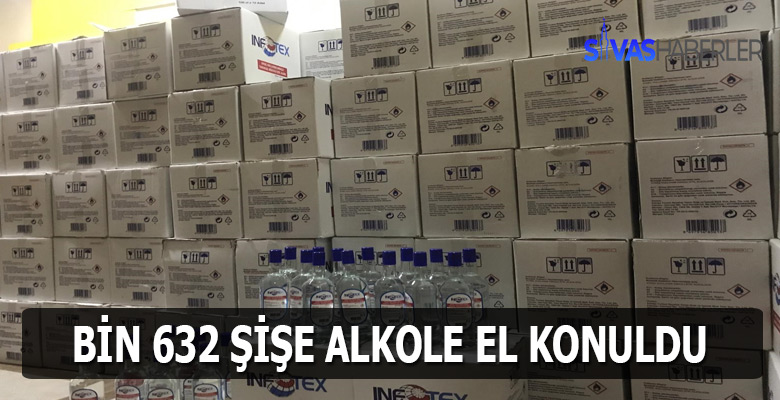 Gerekli koşulları sağlamayan 1.632 şişe alkole el konuldu