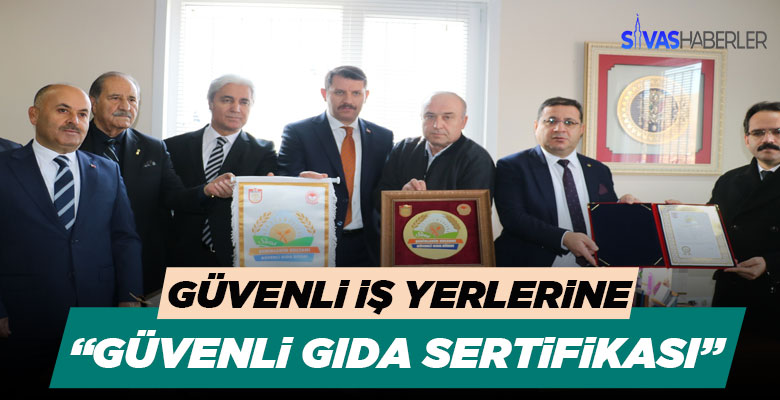 Uygun görülen işyerlerine Güvenli Gıda Sertifikası verildi