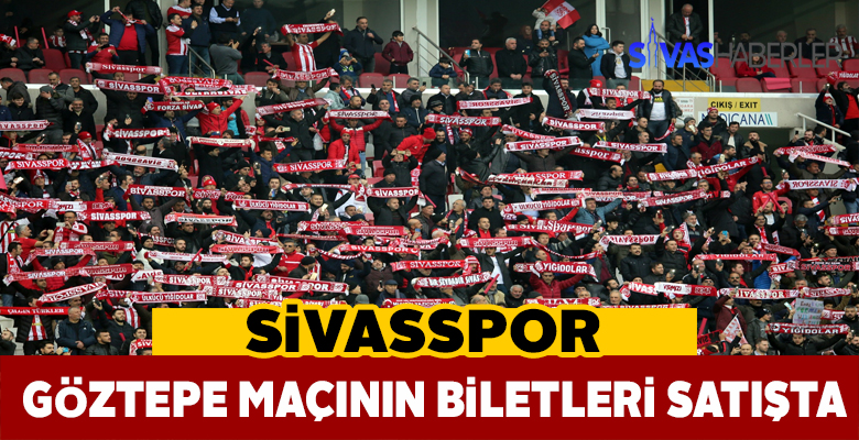 Sivasspor’un Göztepe maçı biletleri satışa çıktı