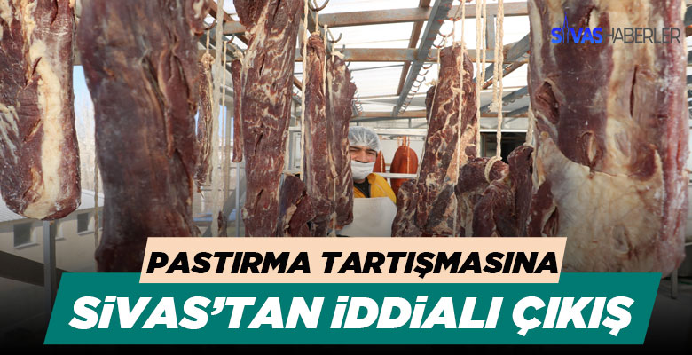 Sivas Pastırma konusunda daha iddialı
