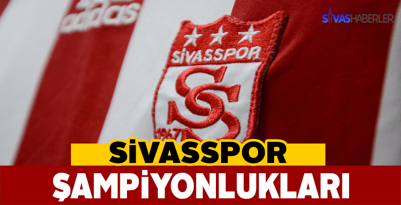 Sivasspor Şampiyonlukları