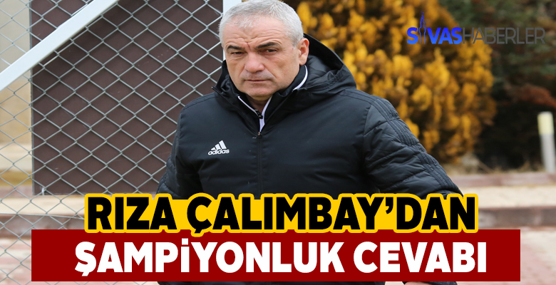 Rıza Çalımbay Lig Şampiyonluğu hakkında konuştu