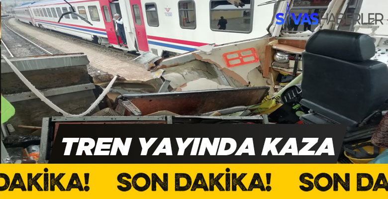 Sivas’ta Tren rayında kaza meydana geldi