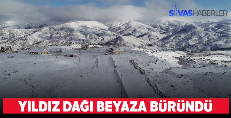 Yıldız Dağı beyaza büründü