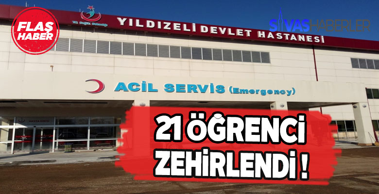 Sivas Yıldızeli’de 21 öğrenci hastaneye kaldırıldı