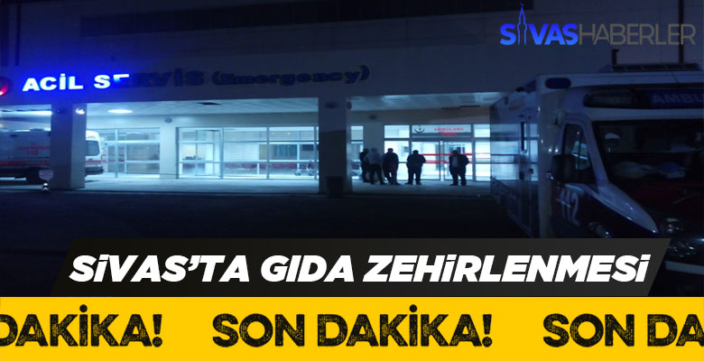 Sivas Yıldızeli’nde 1’i çocuk 19 kişi zehirlendi