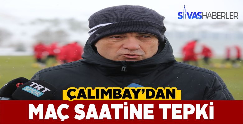 Rıza Çalımbay, Türkiye Kupası maçının saatini eleştirdi