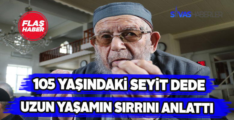 105’lik Seyit dede vakit namazlarını hala camide kılıyor