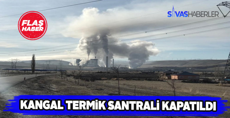 Kangal ilçesindeki termik santrale kilit vuruldu