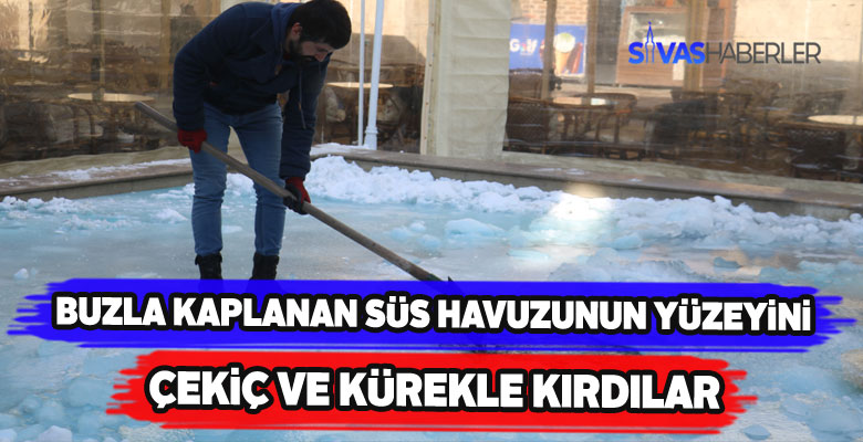 Sivas’ın soğuğu süs havuzunu bile dondurdu