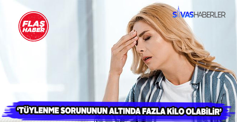 Kilo fazlalığı tüylenmeye yol açabiliyor