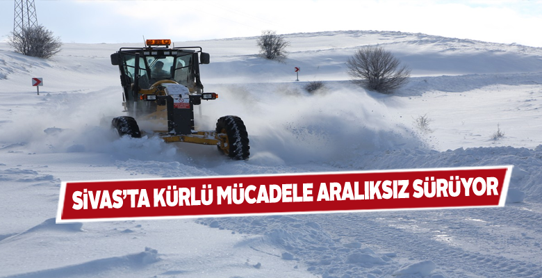 Sivas’ta kar küreme çalışmaları devam ediyor