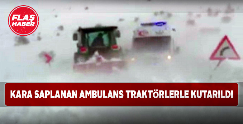 Hasta kurtarmaya giden ambulans, traktörlerin yardımıyla kurtarıldı!
