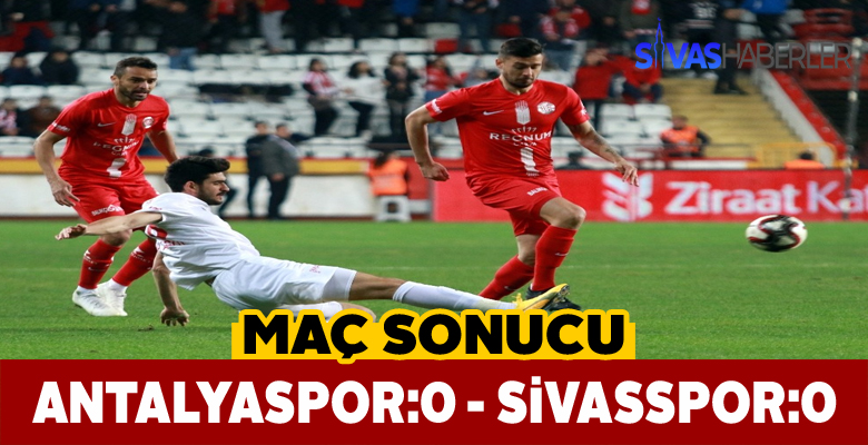 Sivasspor Antalyaspor ile 0-0 golsüz berabere kaldı