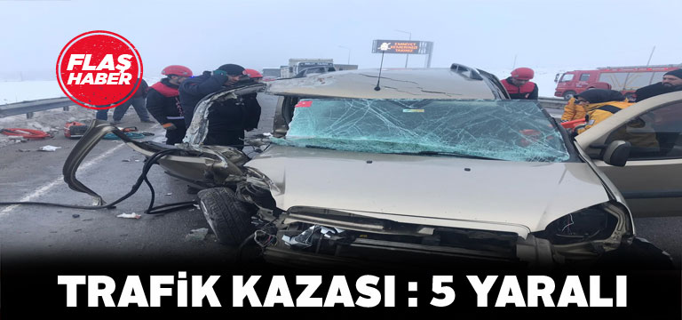 Sivas-Ankara karayolunda kaza: 5 yaralı