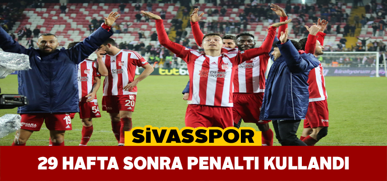 Sivasspor penaltı özlemini bugün sonlandırdı