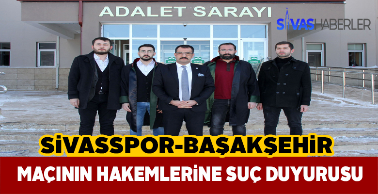Sivas Barosu Başakşehir hakemlerini mahkemeye verdi