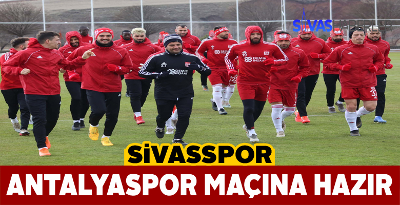 Sivasspor Türkiye Kupası maçı için hazırlıklarını tamamladı