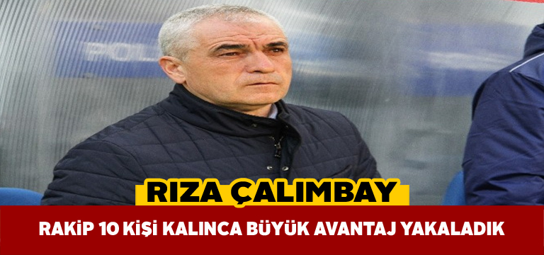 Rıza Çalımbay Ankaragücü maçını değerlendirdi
