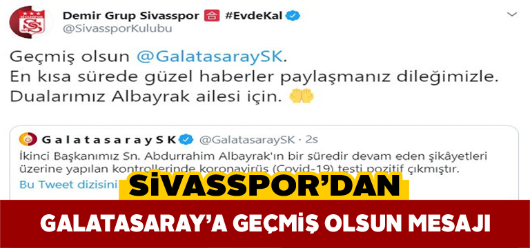 Sivasspor’dan Abdurrahim Albayrak için destek mesajı