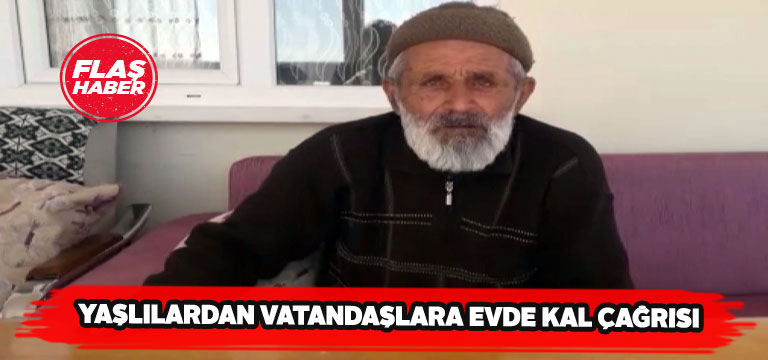 Şarkışla’daki yaşlılar herkesi evde kalmaya davet etti