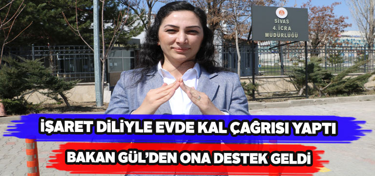 İşaret diliyle yaptığı çağrı Bakan’dan takdir topladı