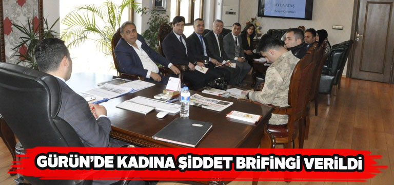 Gürün’de kurum amirlerine kadına şiddet brifingi verildi