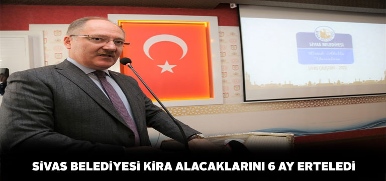 Sivas Belediyesi’nden esnafı rahatlatan karar
