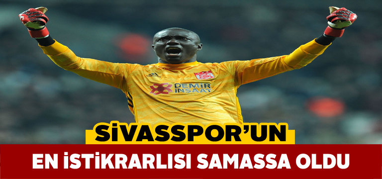 Sivasspor’da Samassa’nın istikrarı parmak ısırttı!