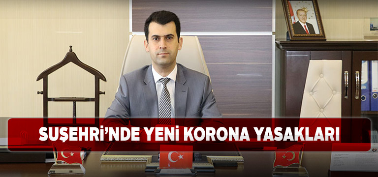 Suşehri ilçesinde yeni koronavirüs tedbirleri alındı