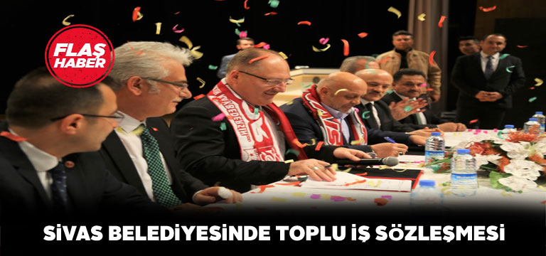 Sivas Belediyesindeki işçilerde TİS sevinci