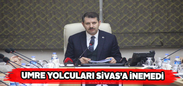 Umreden dönen yolcular Sivas’a inemedi