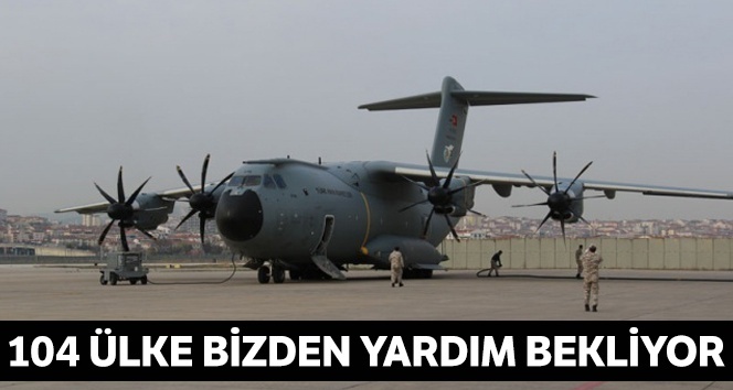 104 ülke Türkiye’den yardım talep etti