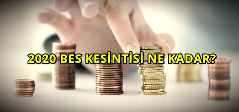 2020 BES Kesintisi Ne Kadar?