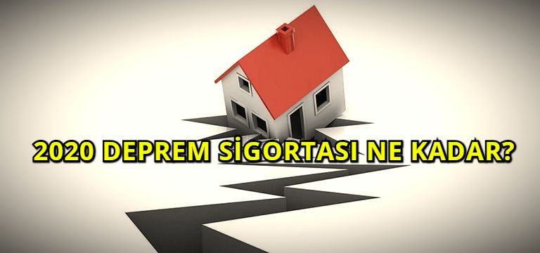 2020 Deprem Sigortası Ne Kadar?