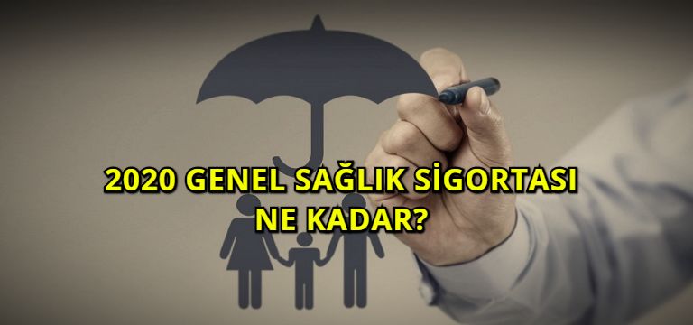 2020 Genel Sağlık Sigortası Ne Kadar?