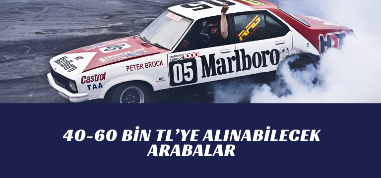 40-60 Bin TL’ye Alınabilecek Arabalar