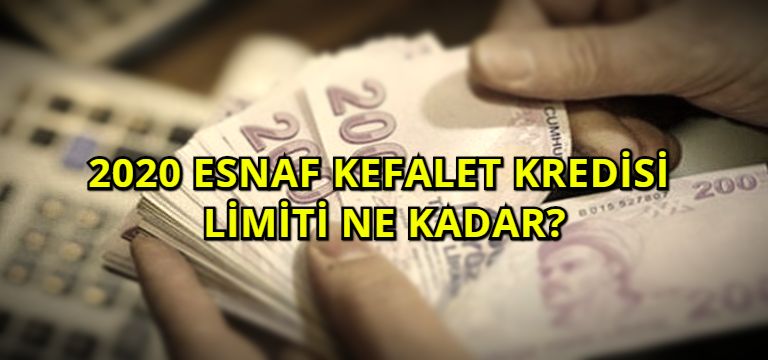 Esnaf Kefalet Kredisi Limiti Ne Kadar?