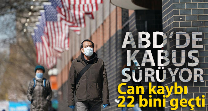 ABD’de korona nedeniyle can kaybı 22 bini geçti