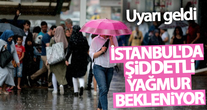 AKOM uyardı: İstanbul’da şiddetli yağmur bekleniyor