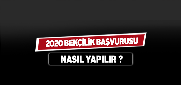 2020 Bekçilik Başvurusu Nasıl Yapılır?