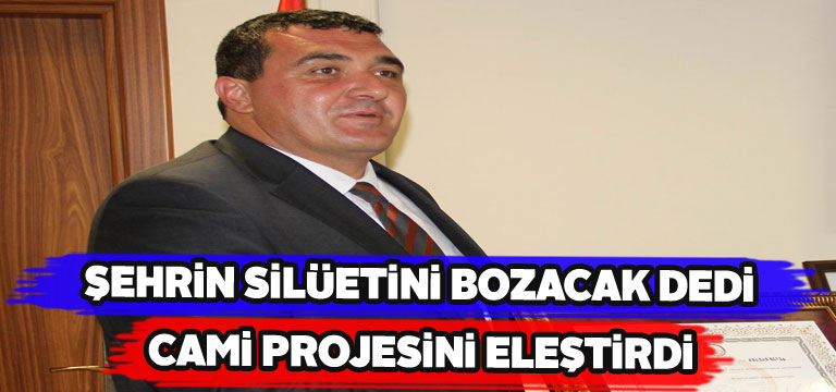 Sivas milletvekilinden cami projesine eleştiri