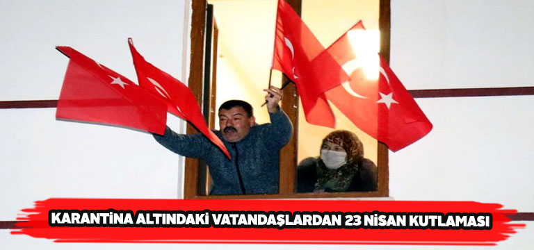 Karantinadaki vatandaşlar camlara döküldü