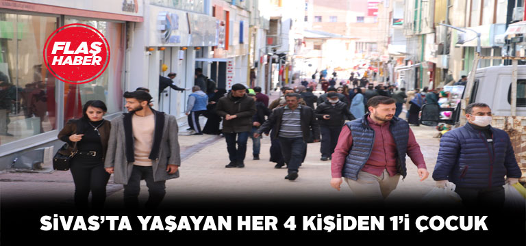 Sivas nüfusunun bir çeyreğini çocuklar oluşturuyor