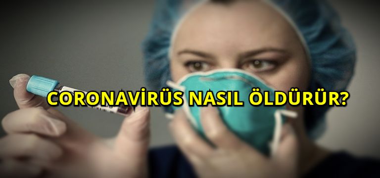 Coronavirüs Nasıl Öldürür?