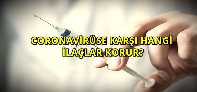 Coronavirüse Karşı Hangi İlaçlar Korur?