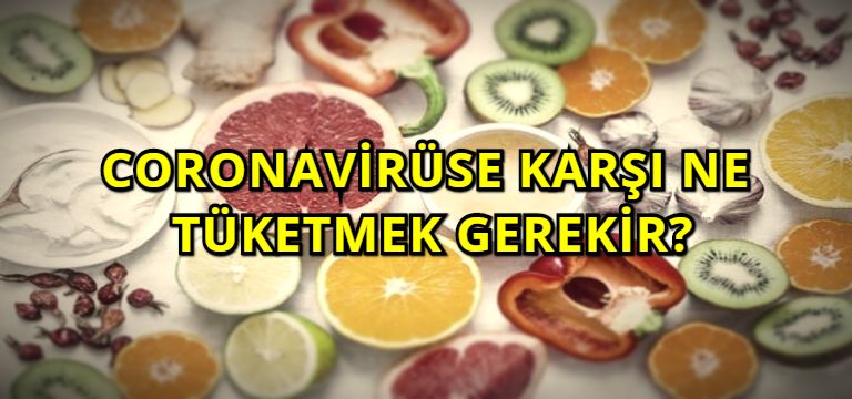Coronavirüse Karşı Ne Tüketmek Gerekir?